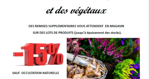 Du 19/09 au 24/09/23-15% sur l’ensemble du magasin et des végétaux